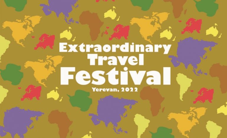 Extraordinary Travel Festival in Yerevan in 2022